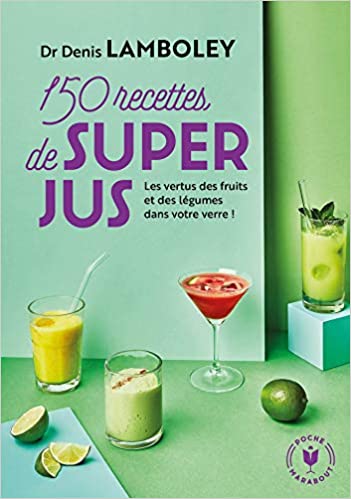 Les jus de fruits et de légumes, les vrais amis de votre santé